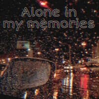 Alone in My Memories