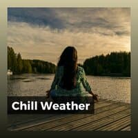 Chill Weather