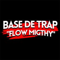 Base de Trap - "Flow Migthy"