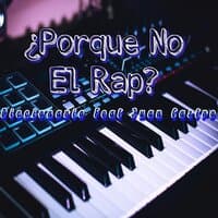 ¿Porque No el Rap?