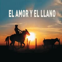 EL AMOR Y EL LLANO