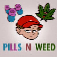 Pills N Weed