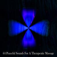 64 Peaceful Sounds For A Therapeutic Massage