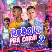 Rebola pra Carai 2