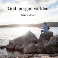 God morgon världen!