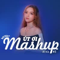 Mashup Út Ơi (1,2,3,4,5)