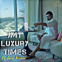 JMT LUXURY TIMES