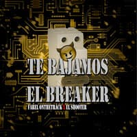 Te Bajamos el Breaker