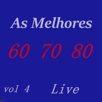 As Melhores 60 70 80 Vol 4 Live