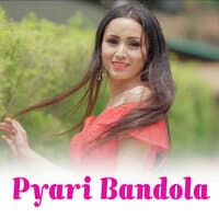 Pyari Bandola