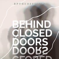 Behind Closed Doors