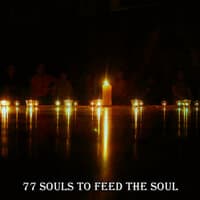 77 Souls To Feed The Soul