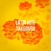 Latin Hits Takeover