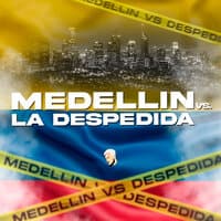 Medellin Vs la Despedida