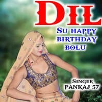 dil su happy birthday bolu