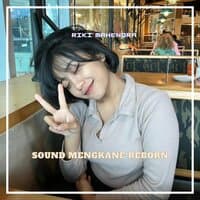 Sound Mengkane Reborn