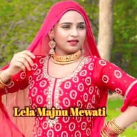 Lela Majnu Mewati