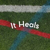 It Heals