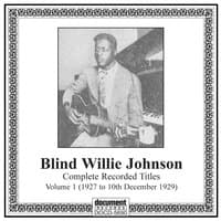 Blind Willie Johnson, Vol. 1 (1927-1929)