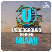 Underground Series Miami, Pt. 2