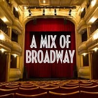 A Mix of Broadway