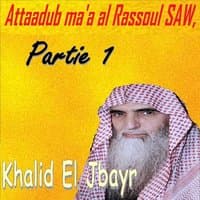 Attaadub Ma'A Al Rassoul Saw, Partie 1