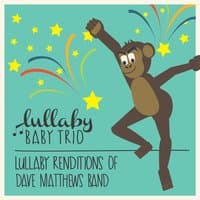 Lullaby Renditions of Dave Matthews Band