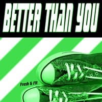 Better Than You