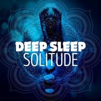 Deep Sleep Solitude