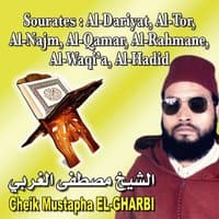 Sourates Al-Dariyat, Al-Tor, Al-Najm, Al-Qamar, Al-Rahmane, Al Waqi'a, Al Hadid