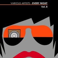 Every Night, Vol. 8