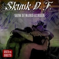 Skunk D.F. Madrid Heineken