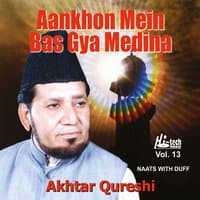 Aankhon Mein Bas Gya Medina Vol. 13 - Islamic Naats With Duff