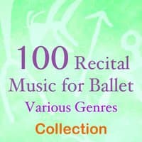 100 Recital Music for Ballet