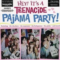 Hey! It's a Teenacide Pajama Party