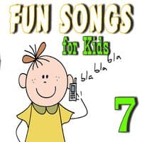 Fun Songs for Kids, Vol. 7