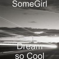 Dream so Cool