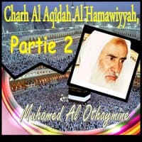 Charh Al Aqîdah Al Hamawiyyah, Partie 2