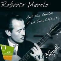 Roberto Murolo and His Guitar "e la sua Chitarra"- Old Napoli