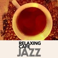 Relaxing Cafe Jazz