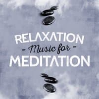 Relaxation Music for Meditation