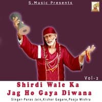 Shirdi Wale Ka Jag Ho Gaya Diwana