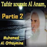 Tafsîr sourate Al Anam, Partie 2