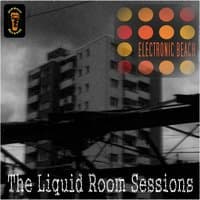 The Liquid Room Sessions