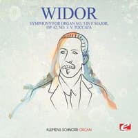 Widor: Symphony for Organ No. 5 in F Major, Op. 42, No. 1: V. Toccata