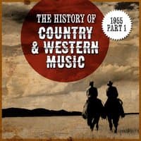 The History Country & Western Music: 1955, Part 1