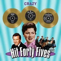 Crazy - Hit Forty Fives