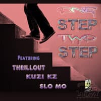 One Step Two Step (feat. Kuzi KZ & Slo Mo)