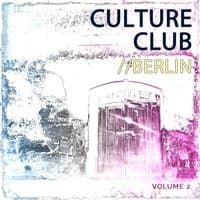 Club Culture - Berlin, Vol. 2