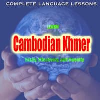 Learn Cambodian Khmer Easily, Effectively, and Fluently